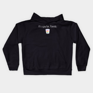 It's a gay bar, Pamela. Kids Hoodie